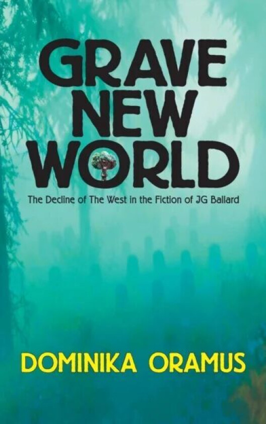 Grave New World av Dominika Oramus