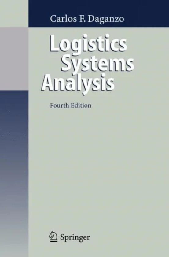 Logistics Systems Analysis av Carlos F. Daganzo