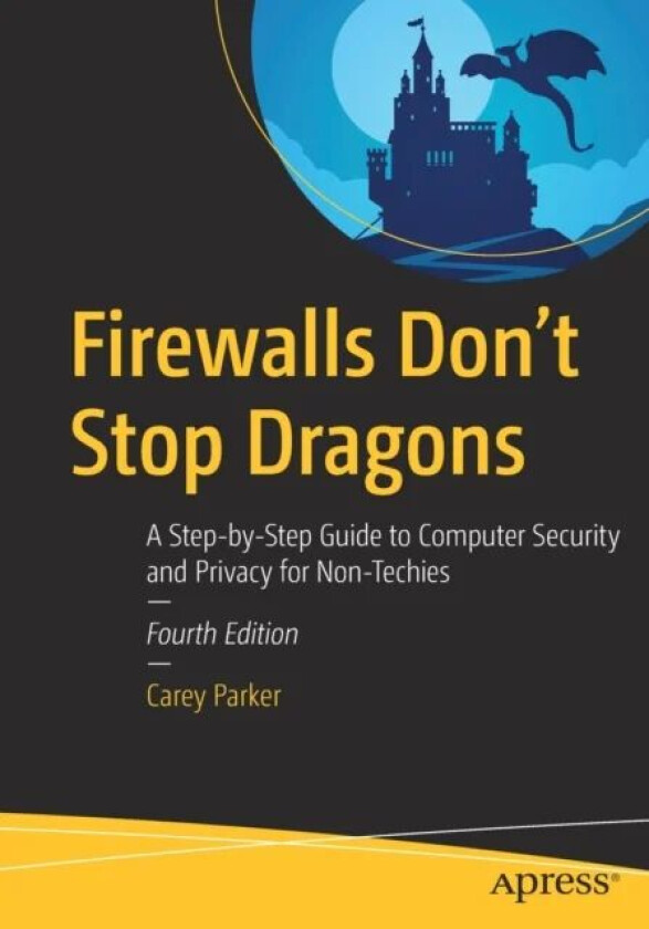 Firewalls Don't Stop Dragons av Carey Parker