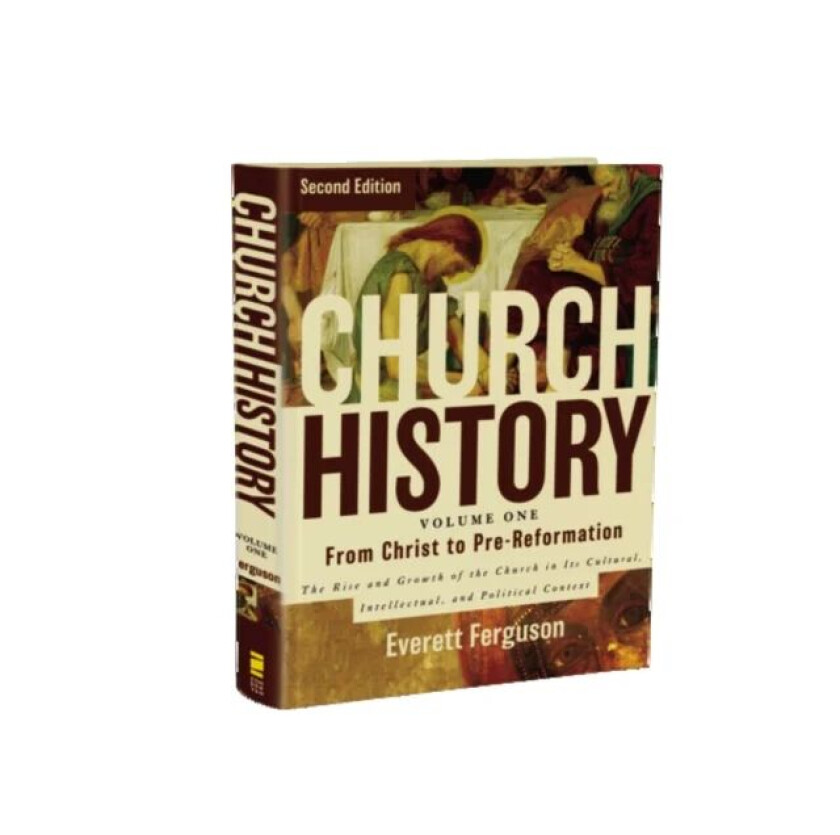 Church History, Volume One: From Christ to the Pre-Reformation av Everett Ferguson