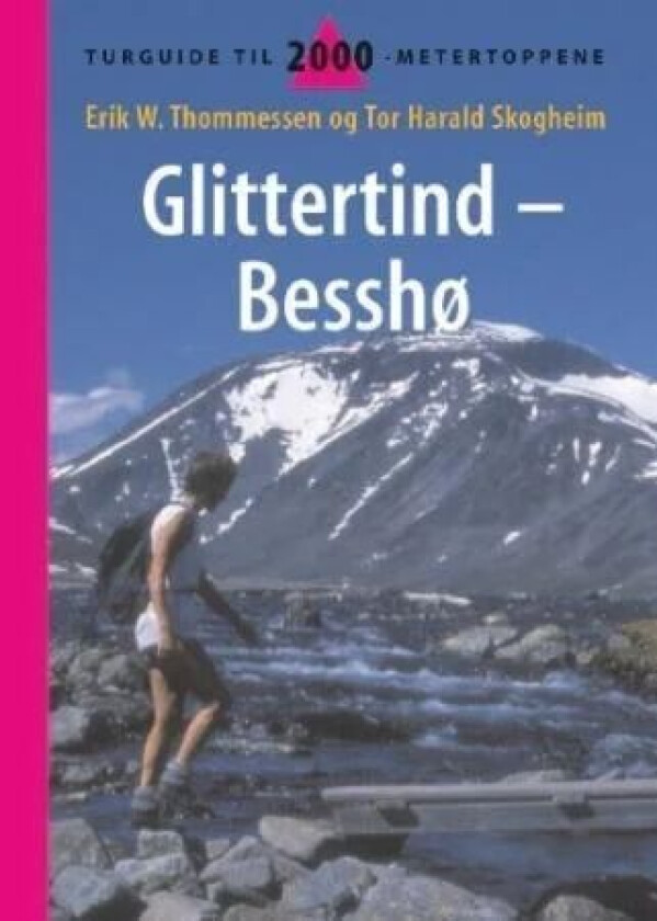 Glittertinden-Besshøe av Tor Harald Skogheim, Erik W. Thommessen