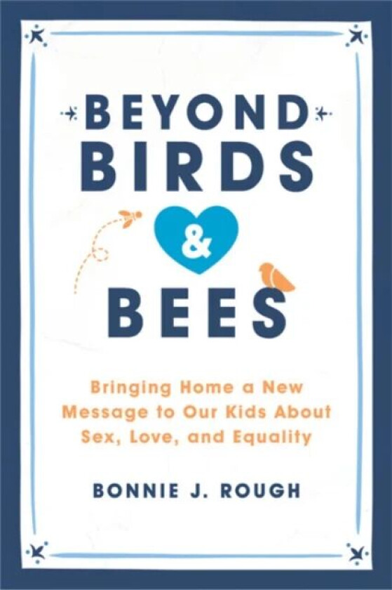 Beyond Birds and Bees av Bonnie J. Rough