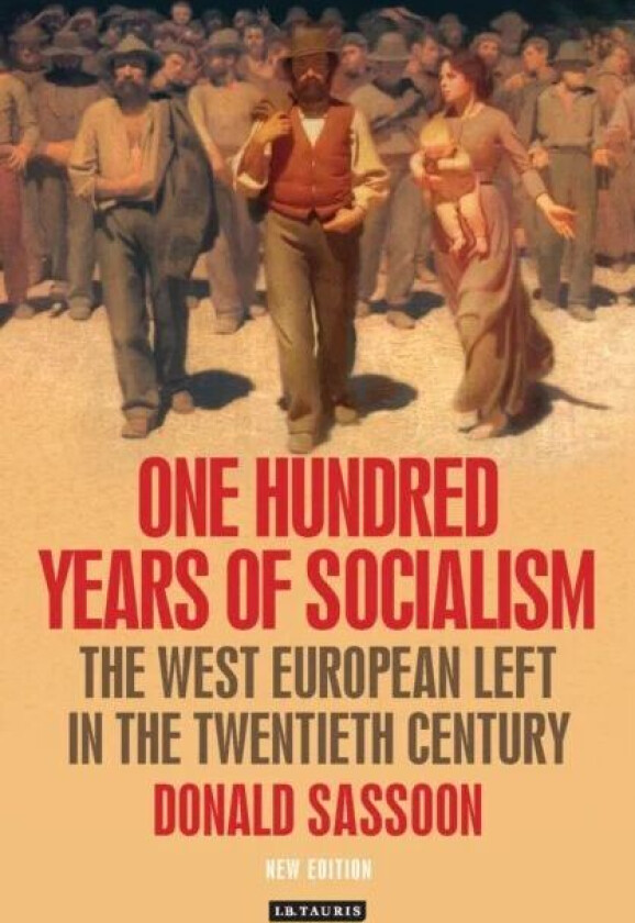 One Hundred Years of Socialism av Donald Sassoon