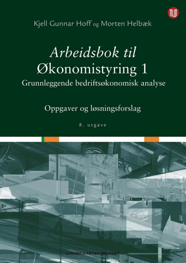 Arbeidsbok til Økonomistyring 1 av Morten Helbæk, Kjell Gunnar Hoff