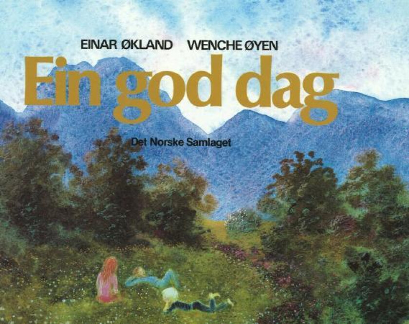 Ein god dag av Einar Økland, Wenche Øyen