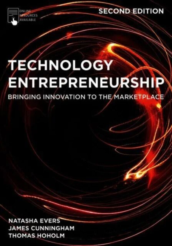 Technology Entrepreneurship av Dr Natasha (Trinity College Dublin Ireland) Evers, James (Northumbria University UK) Cunningham, Thomas (BI Norwegian S