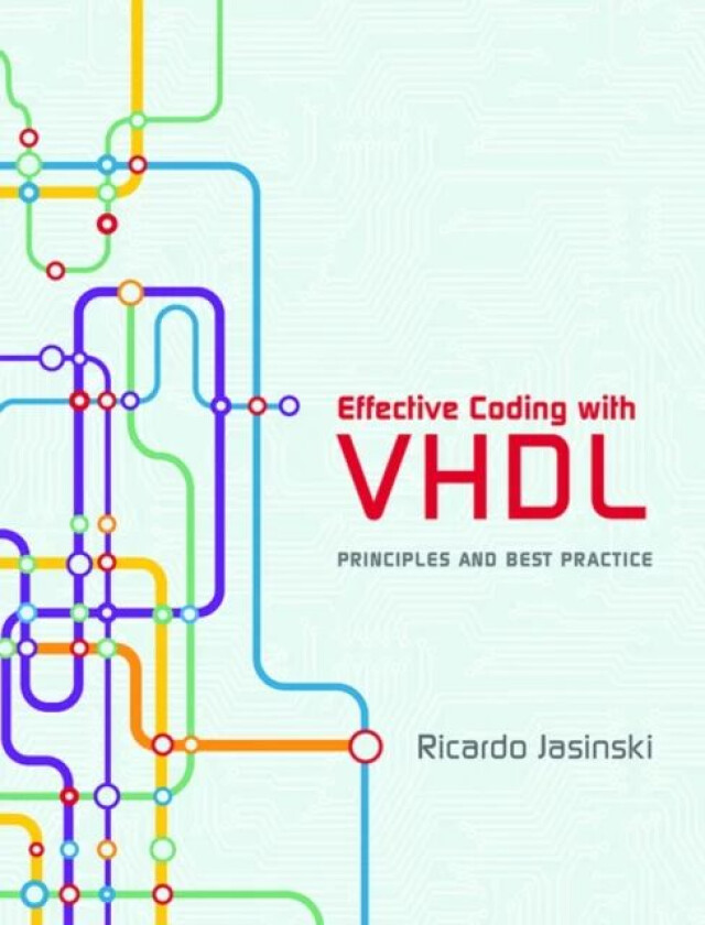 Effective Coding with VHDL av Ricardo Jasinski