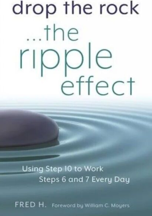 Drop The Rock... The Ripple Effect av Fred H.