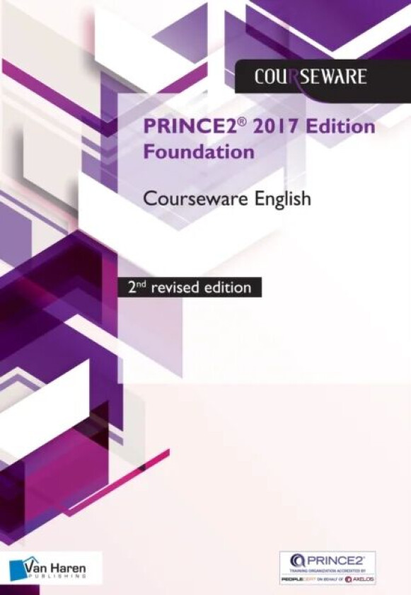 PRINCE2 (R) 2017 Edition Foundation Courseware English - 2nd revised edition av Douwe Brolsma & Mark Kouwenhoven