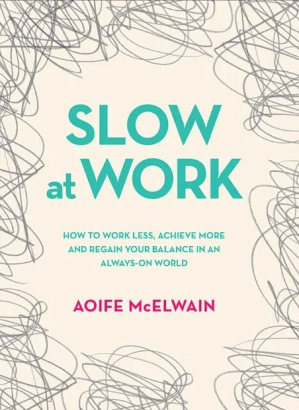 Slow At Work av Aoife McElwain