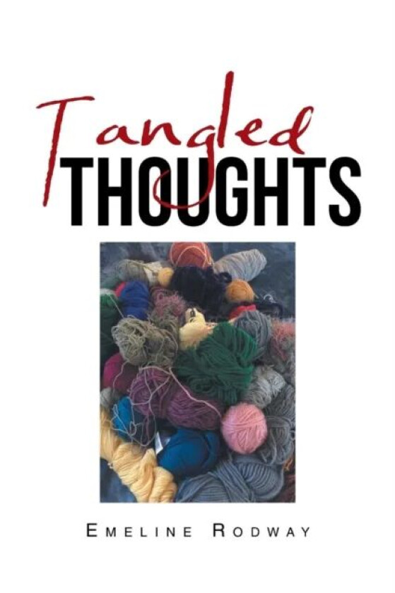 Tangled Thoughts av Emeline Rodway