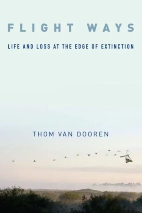 Flight Ways av Thom van Dooren