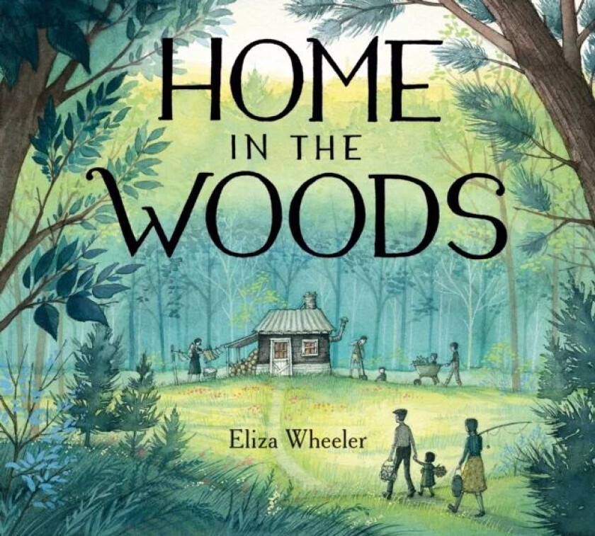 Home in the Woods av Eliza Wheeler