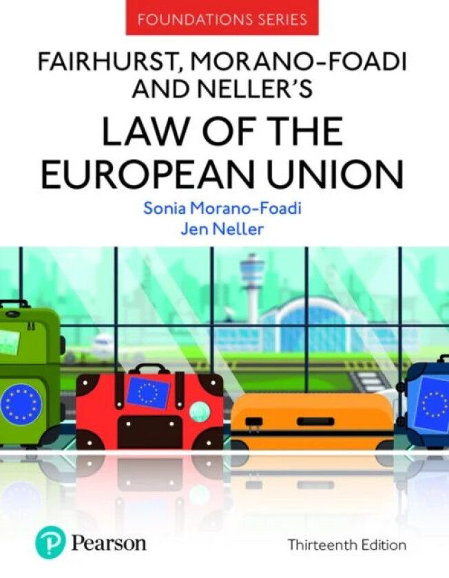 Fairhurst, Morano-Foadi and Neller's Law of the European Union av Sonia Morano-Foadi, Jen Neller