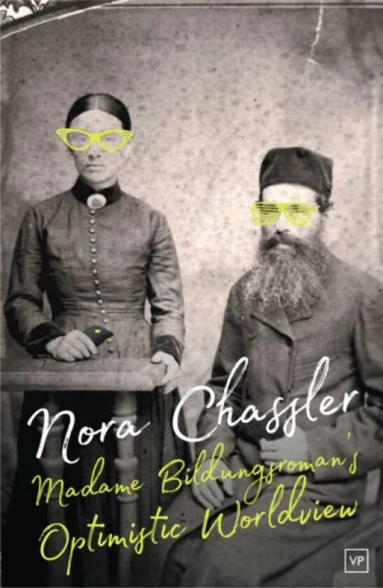 Madame Bildungsroman¿s Optimistic Worldview av Nora Chassler