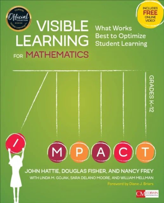 Visible Learning for Mathematics, Grades K-12 av John Hattie, Douglas Fisher, Nancy Frey, Linda M. Gojak, Sara Delano Moore, William Mellman