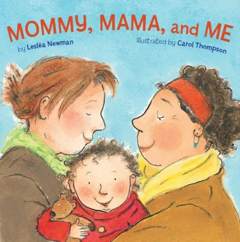 Mommy, Mama, and Me av Leslea Newman