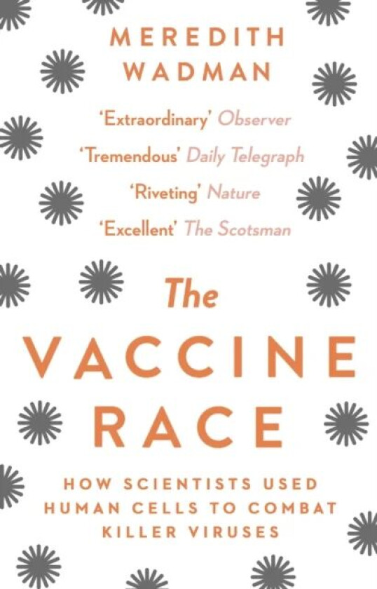 The Vaccine Race av Meredith Wadman