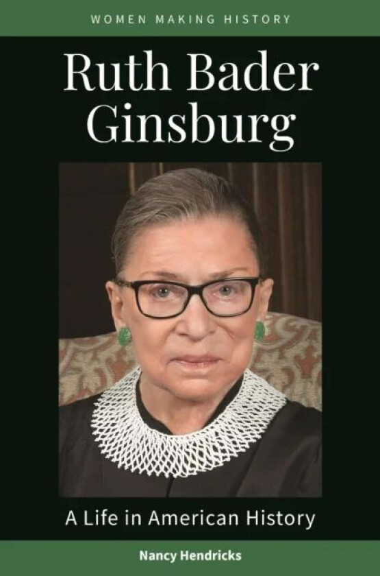 Ruth Bader Ginsburg av Nancy (Independent Scholar USA) Hendricks