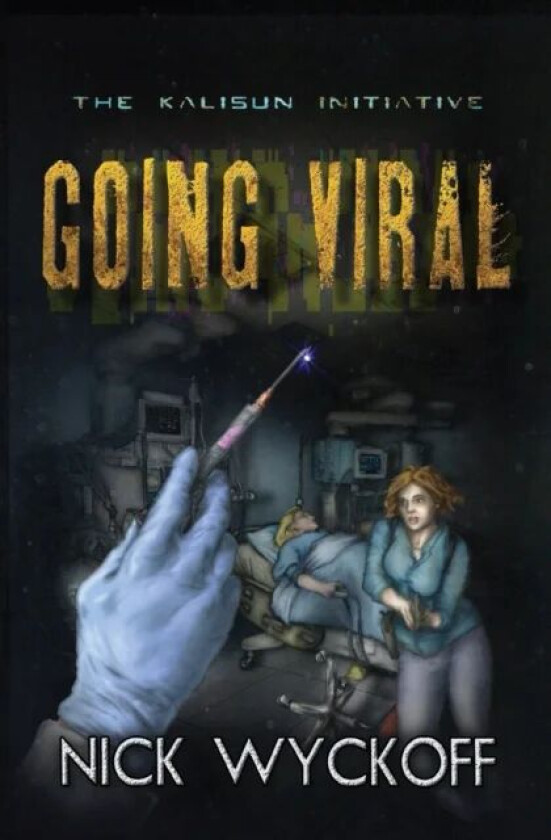 Going Viral av Nick Wyckoff