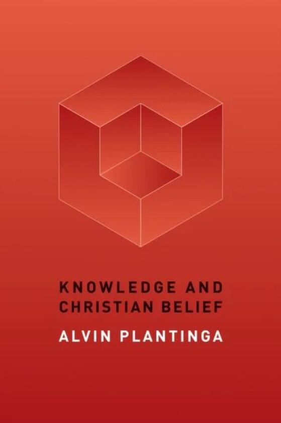 Knowledge and Christian Belief av Alvin Plantinga