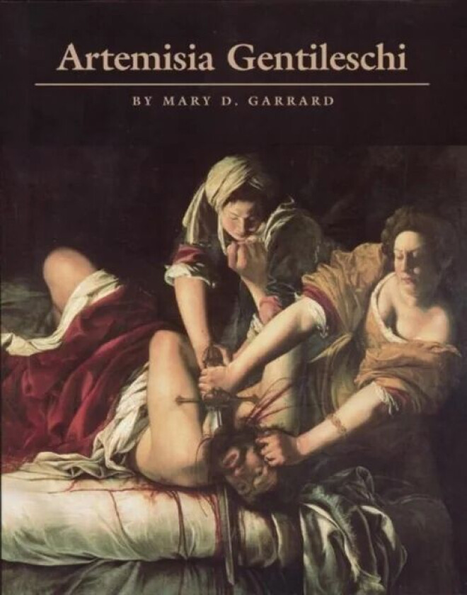 Artemisia Gentileschi av Mary D. Garrard