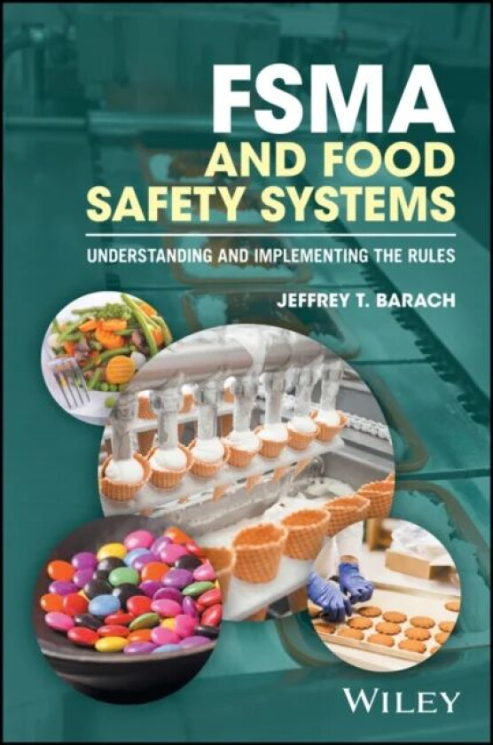 FSMA and Food Safety Systems av Jeffrey T. Barach