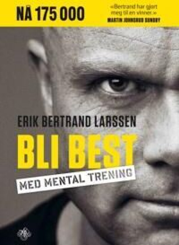 Bli best med mental trening av Erik Bertrand Larssen