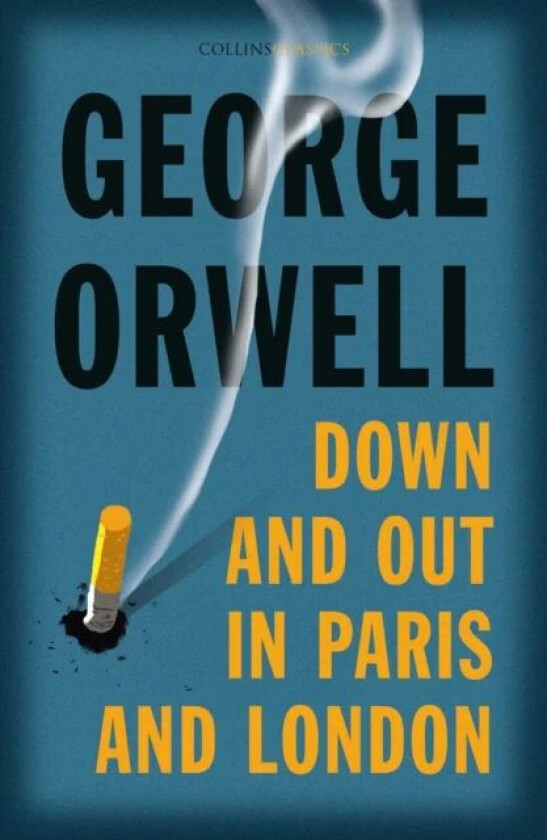 Down and Out in Paris and London av George Orwell
