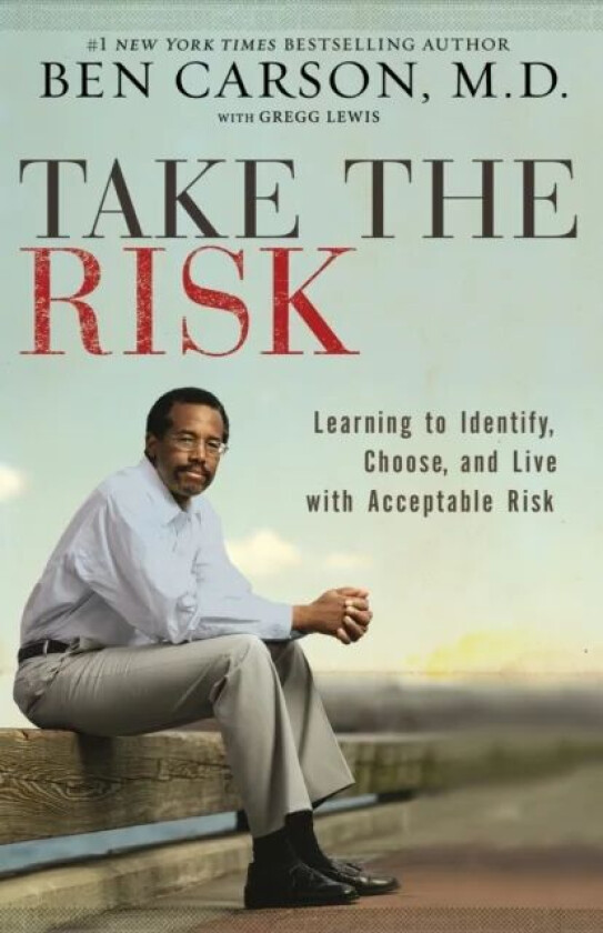 Take the Risk av M.D. Ben Carson