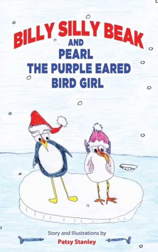 Billy Silly Beak and Pearl, the Purple Eared Bird Girl av Patsy Stanley