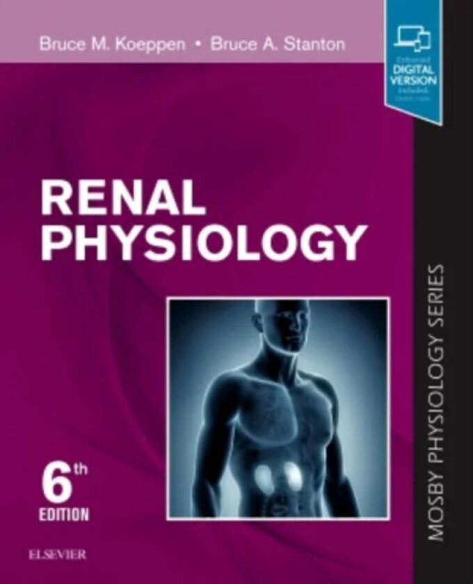 Renal Physiology av Bruce M. (Dean Frank H. Netter MD School of Medicine Quinnipiac University Hamden Connecticut) Koeppen, Bruce A. (Andrew C. Vail P