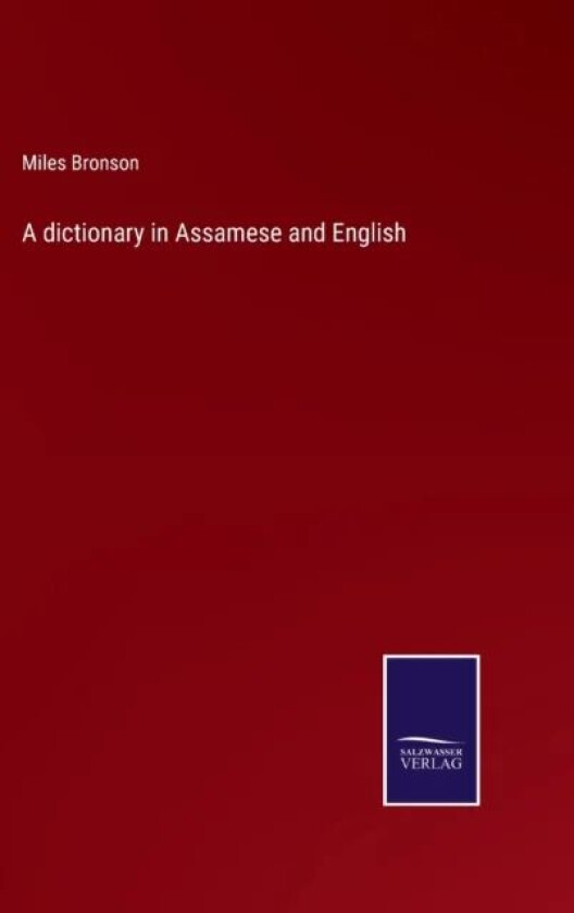 A dictionary in Assamese and English av Miles Bronson