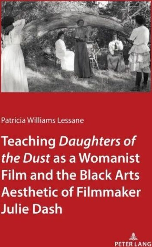 Teaching Daughters of the Dust" as a Womanist Film and the Black Arts Aesthetic of Filmmaker Julie D