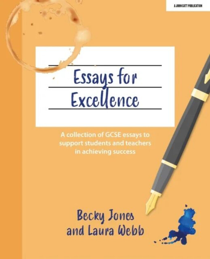 Essays for Excellence av Becky Jones, Laura Webb