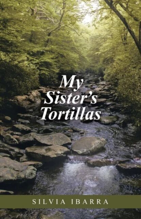 My Sister's Tortillas av Silvia Ibarra