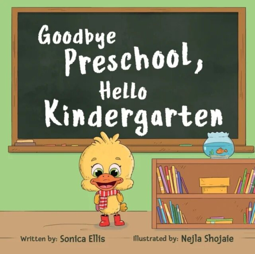 Goodbye Preschool, Hello Kindergarten av Sonica Ellis