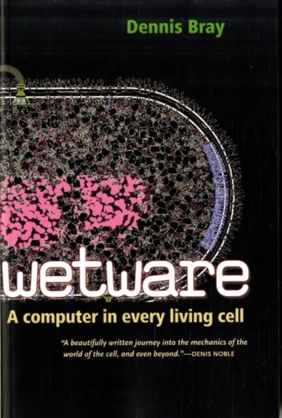 Wetware av Dennis Bray