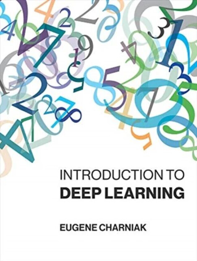 Introduction to Deep Learning av Eugene (Brown University) Charniak