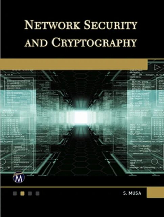 Network Security and Cryptography av Sarhan M. Musa