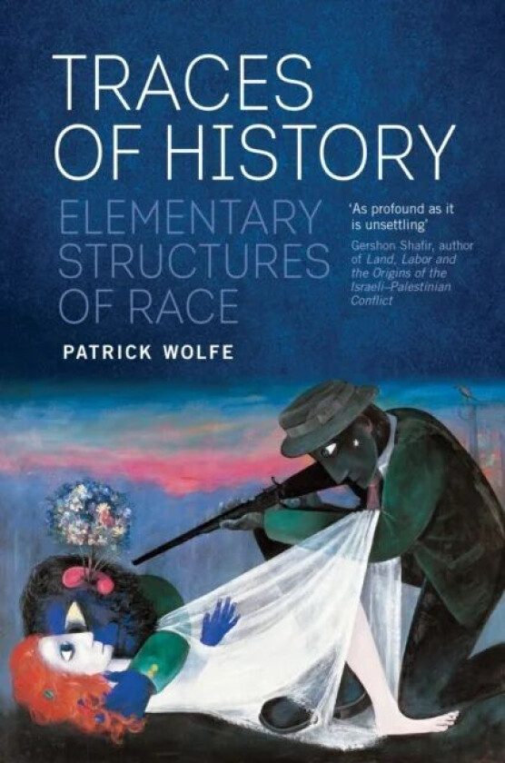 Traces of History av Patrick Wolfe