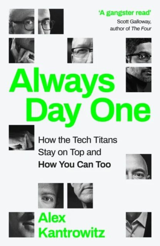 Always Day One av Alex Kantrowitz