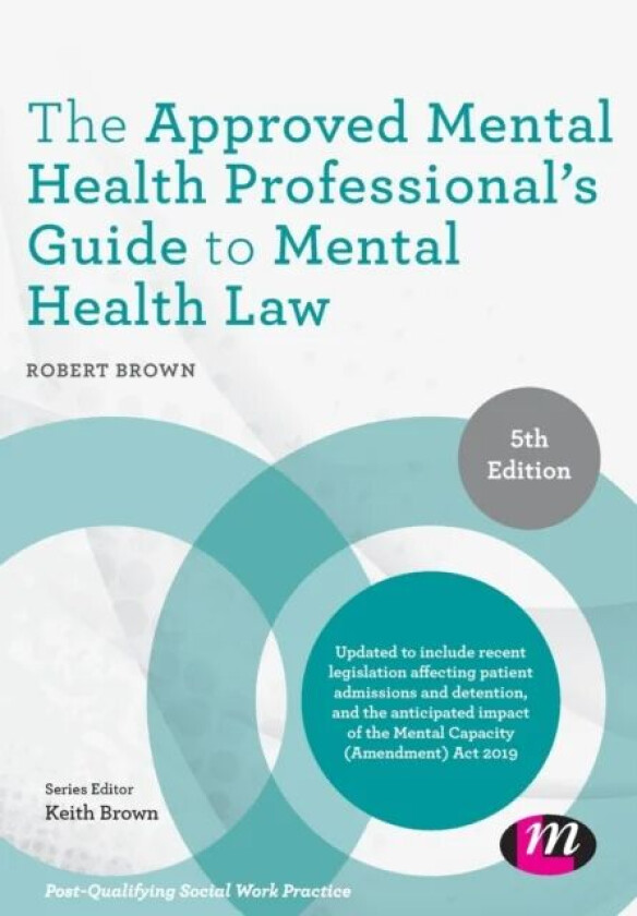 The Approved Mental Health Professional's Guide to Mental Health Law av Robert Brown