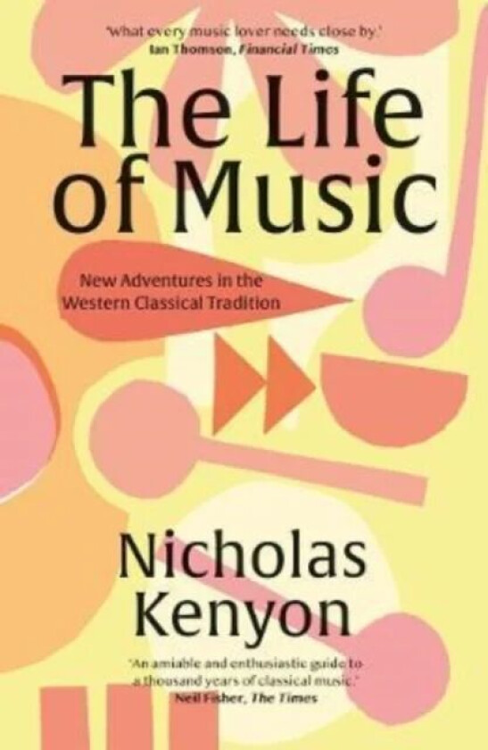 The Life of Music av Nicholas Kenyon