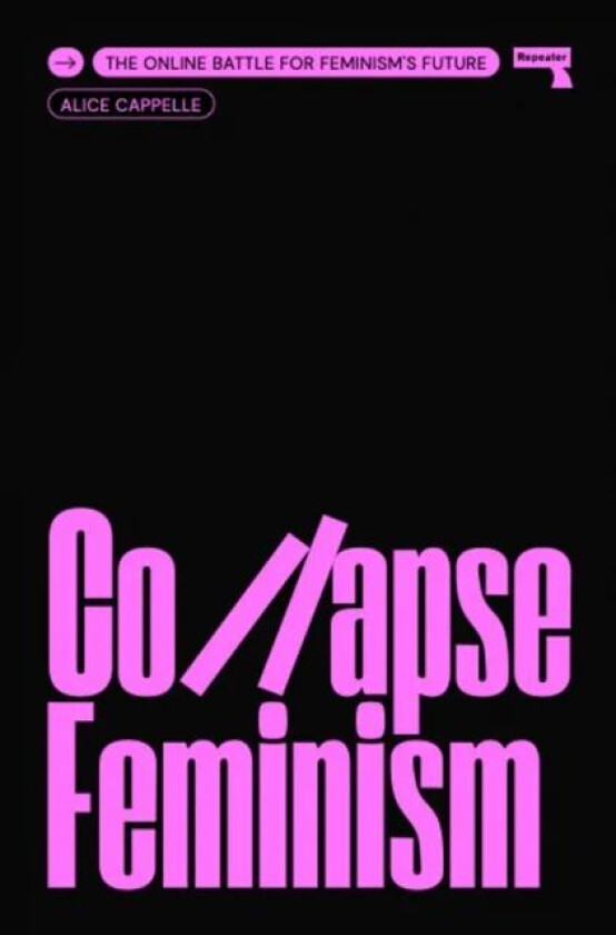Collapse Feminism av Alice Cappelle