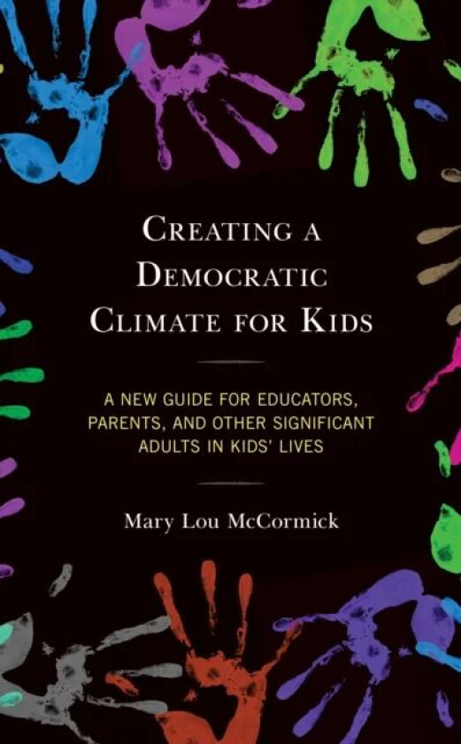 Creating a Democratic Climate for Kids av Mary Lou McCormick