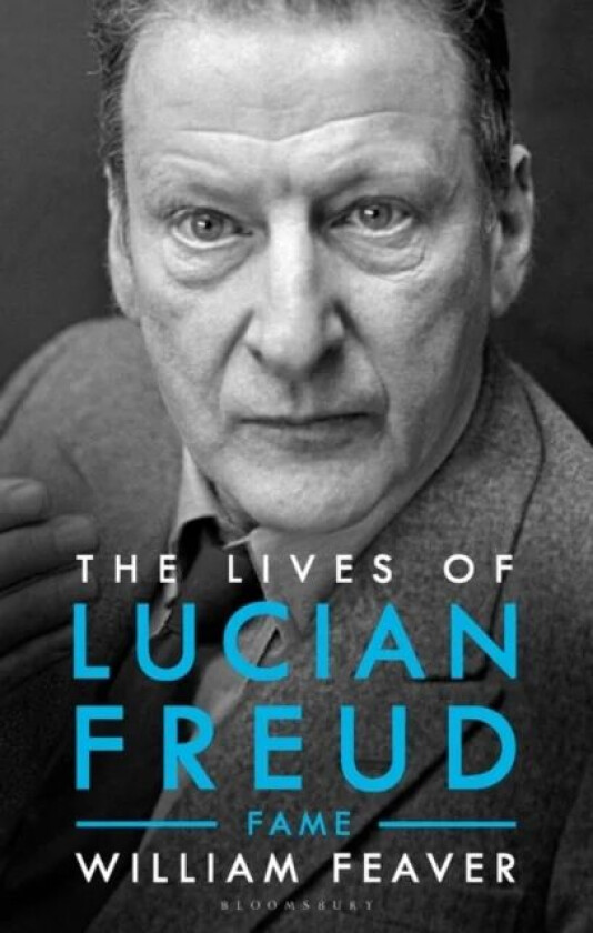 The Lives of Lucian Freud: FAME 1968 - 2011 av William Feaver