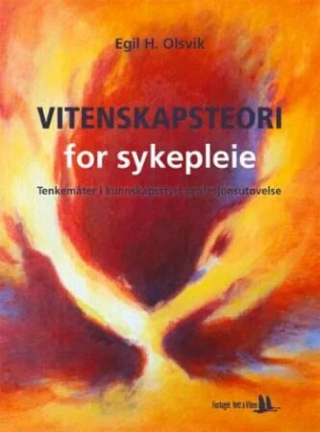 Vitenskapsteori for sykepleie av Egil H. Olsvik