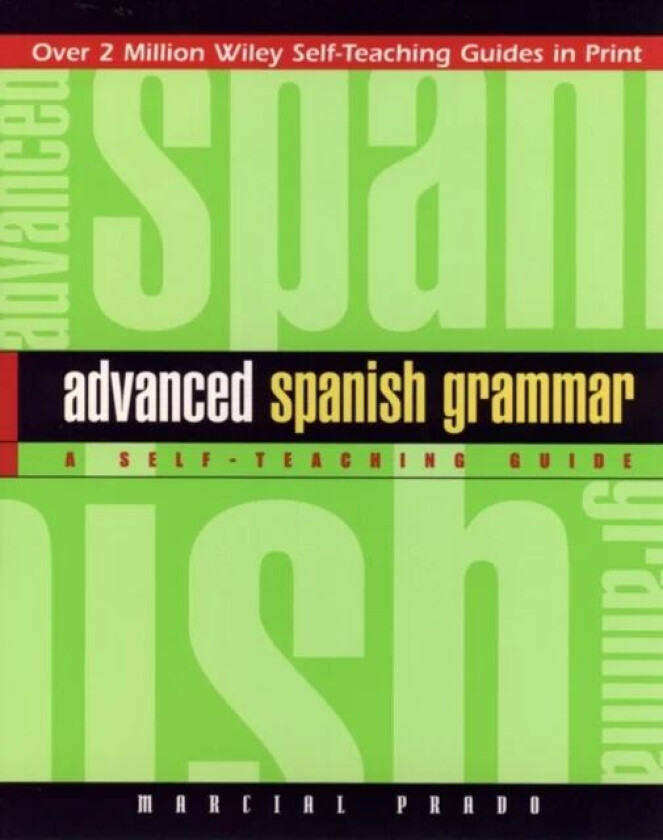 Advanced Spanish Grammar av Marcial Prado