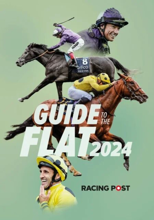 Racing Post Guide to the Flat 2024 av David Dew